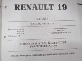 Renault 19 - Renault M.R.293 - NT 1415 E, normin US 83  mukaiset yksipistesuihkutuksella varustetut mallit moottorit C3J 710, F3N 740, F3N 741, Vaihteisto JB