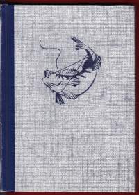 Kalastajan kirja, 1999. Näköispainos,(alkuperäinen 1915), 5.p. Kalastajan käytännöllisiä havaintoja ja ohjeita.