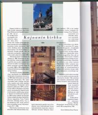 Kainuun kirkot, 1997. Upeasti kuvitettu 17 kirkon historia- ja nykytiedot.