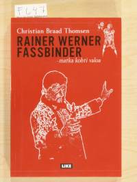 Rainer Werner Fassbinder - matka kohti valoa