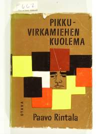 Pikkuvirkamiehen kuolema - romaani 1940 - 1950 luvulta.