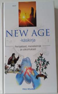 New Age - käsikirja - periaatteet, menetelmät ja uskomukset