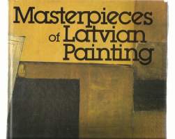 Masterpieces of Latvian Painting  –  1988 by Latviesu Glezniecibas Meistardarbi (Author)