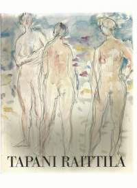 Tapani RaittilaKirja Raittila, Tapani, 1921- ; Niinivaara, Seppo,  Michelsen, Torsten,  ; Enbom, Carla, [Suomen taideyhdistys] : Otava 1991
