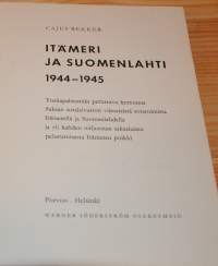 Itämeri ja Suomenlahti 1944-1945. 1960, 1.p. Faktapohjainen kertomus Saksan sotalaivaston viimeisistä sotatoimista Itämerellä ja Suomenlahdella.