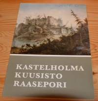 Kastelholma - Kuusisto - Raasepori