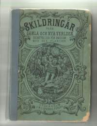 KSkildringar från Gamla och Nya verlden. Berättelser för ungdom. (J. W. Löfving) 1878.