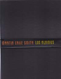 Martin Cruz Smith - Los Alamos, 1986. 1.p. Jännityskertomus ydinasekokeiden maaimasta intiaaniresevaattiin piiloitetulta koeasemalta.
