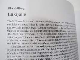 Forum Marinum 2011 vuosikirja, Laivahistorian tallentaminen, Museoalusten arvottaminen, Kaksi säilyttämisstrategiaa - Daphe &amp; Blue Marlin, ym. -maritime museum yrbk