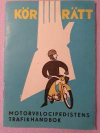 Kör rätt - motorvelocipedistens trafikhandbok och trafikmärken, 1961.