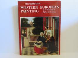 The Hermitage Western European Painting of the Thirteenth to Eighteenth Centuries