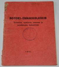 Bofors-ennakkolaskin - Toiminta, tarkistus, asennus ja asteikkojen laskeminen 1941