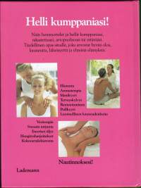 Hellät hetket - täydellinen opas aistilliseen terapiaan 1992: Rentouttava hieronta, eteeriset öljyt, aromaterapia, terveyskylvyt, nauruterapia, vesijumppa,