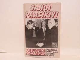 Sanoi Paasikivi - Muistelmia 1940-luvun vaikeilta vuosilta