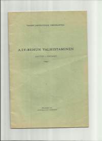 A.I.V. -rehun valmistaminen / Artturi Virtanen 1934    17 sivua