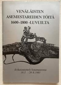 Venäläisten asemestareiden töitä 1600-1800 -luvuilta - Erikoisnäyttely Sotamuseossa 18.5.-20.8.1983
