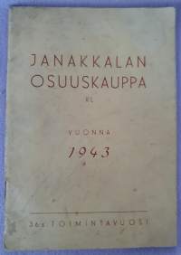 Janakkalan Osuuskauppa R.L. vuonna 1943, 36:s toimintavuosi