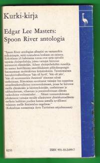Spoon River antologia, 1973. 5.p. Kokoelman yli 200 runoa ovat yksinpuheluja, joissa vainajat kertovat menneestä elämästään.