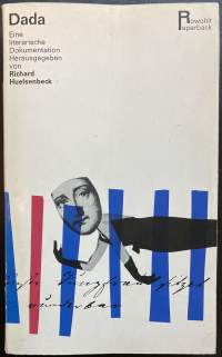 Dada - Eine literarische Dokumentation Herausgegeben von Richard Huelsenbeck