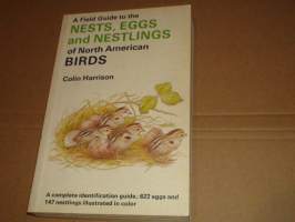 Field guide to nests, eggs and nestlings of north american birds linnunpoikaset linnunpesät ja munat