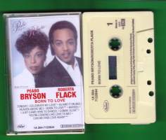 Roberta Flack - Peabo  Bryson - Born to Love. 1983. C-kasetti.  1A 264-7122844