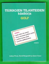 Tiukkojen tilanteiden käsikirja Golf, 2003. Unohda triplabogit, stanssit ja handicapit. Todellisten peliongelmien kuvitetut ratkaisut löytyvät tästä kirjasta.