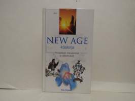 New Age - käsikirja. Periaatteet, menetelmät ja uskomukset