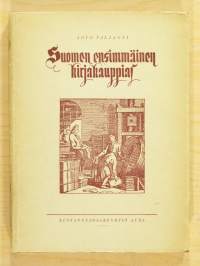 Suomen ensimmäinen kirjakauppias. Piirteitä Laurentius Jauchiuksen toiminnasta Suomessa ja Baltiassa vv. 1642–1666