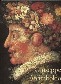 Giuseppe Arcimboldo 1527-1593 : manieristinen taikuri