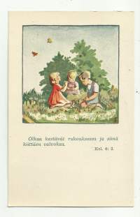 Olkaa kestävät rukouksessa... sign Laura Järvinen (1907-79) -   taiteilijapostikortti lapsipostikortti raamatunlause postikortti kulkematon