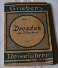 Griebens Reiseführer	Band 5 Dresden und Umgebung 1927