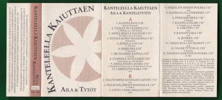 Aila Rauhala ja Kanteletytöt - Kanteleella kaiuttaen, 1992. C-kasetti.   VK 8