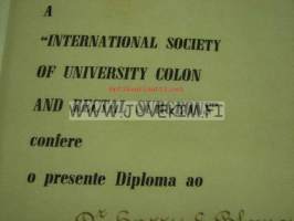 A &quot; International Society of University Colon  and Rectal Surgeons&quot;... diploma... doctor Harry E. Blomquist 1970 -diplomi