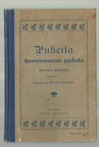 Puheita huoneentaulun johdolla Suomen kodeilleKirja Henkilö Johansson, Jonatan , 1842-1904. ; Johansson, Wilhelm WSOY  1901.