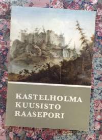 Kastelholma/ Kuusisto/ Raasepori