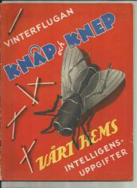 Vinterflugan Knåp och knep Värt hems intelligensuppgifter  1935 - askartelutehtäviä