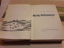 Myrsky Koilismaalla / Kalle Päätalo. Koilismaa sarjaa, 1-painos 1963. Elämän  makuista, pikkutarkkaakin kerrontaa.