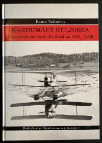 Karhumäet Keljossa - Keskisuomalaista siviili-ilmailua 1925-1939
