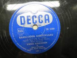 Decca SD 5388 Vieno Kekkonen ja Decca-orkesteri Kuutamoa ja varjoja / Rakkauden kiertokulku -savikiekkoäänilevy / 78 rpm record