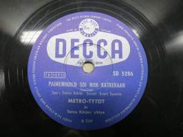Decca SD 5286 Metro-tytöt ja Decca-yhtye Äidin syntymäpäivä / Metro-tytöt ja Toivo Kärjen yhtye Paimenhullu soi niin katkeraan - savikiekkoäänilevy / 78 rpm record