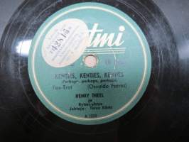 Rytmi VR 6029 Henry Theel ja Rytmi-yhtye Kentes, Kenties, Kenties / Ei Erossa Yhtään Iltaa - savikiekkoäänilevy / 78 rpm record