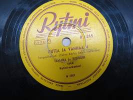 Rytmi R 6215  Tamara ja Justeeri sekä Rytmi-orkesteri Uutta ja Vanhaa 3 / Uutta ja vanhaa 4 - savikiekkoäänilevy / 78 rpm record