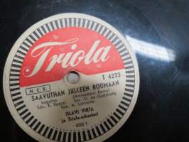 Triola T 4233 Olavi Virta ja Triola-orkesteri Saavuthan jälleen Roomaan / Lullaby of birdland, foksi - savikiekkoäänilevy / 78 rpm record