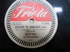 Triola T 4233 Olavi Virta ja Triola-orkesteri Saavuthan jälleen Roomaan / Lullaby of birdland, foksi - savikiekkoäänilevy / 78 rpm record
