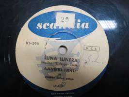 Scandia KS 298 Annikki Tähti ja Jaakko Salon yhtye Luna lunera / Budapestin yössä, puszta-fox - savikiekkoäänilevy / 78 rpm record