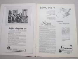 Eeva 1942 nr 9, Suoraan sanoen..., Unkarin ensimmäiset naiset, Tamperelaista arkea, Olkaa hyvä, luovuttakaa paikkanne sotilaalle, ym.