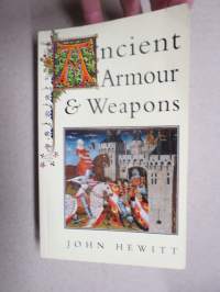 Ancient Armour &amp; Weapons from the iron age to the thirteenth century