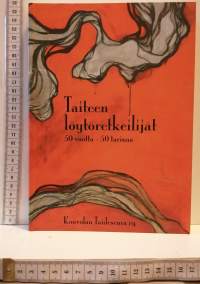 Taiteen löytöretkeilijät - Kouvolan Taideseura ry 1961-2011