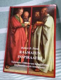 Raamatun inspiraatio - Tutkimus 1600-luvun luterilaisten dogmaatikkojen teologiasta
