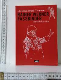 Rainer Werner Fassbinder - matka kohti valoa